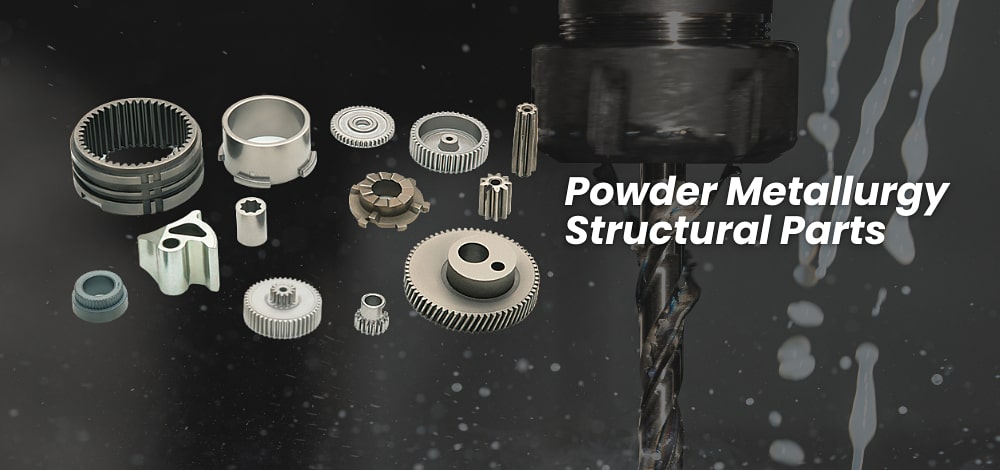 Powder Metallurgy Structural Parts